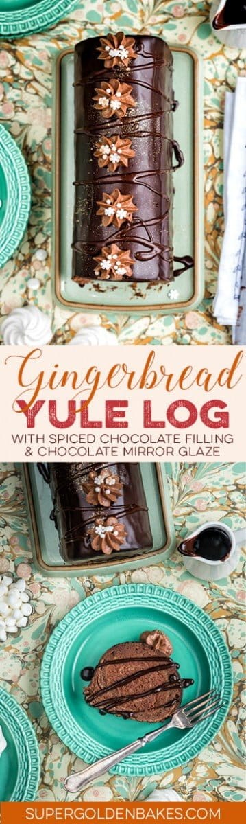 Gingerbread Yule log with spiced chocolate filling and chocolate mirror glaze – a delicious festive dessert that is not just for Christmas!