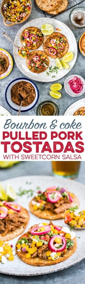 Tender and delicious bourbon and coke pulled pork served on tostadas with quick sweetcorn salsa and pickled onions. This recipe makes a big batch of pulled pork which you can serve in a variety of ways.