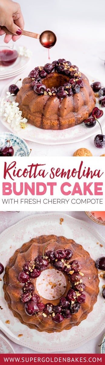 Amaretti ricotta semolina bundt cake with fresh cherry compote – delicious served warm with a little crème fraîche on the side | Supergolden Bakes