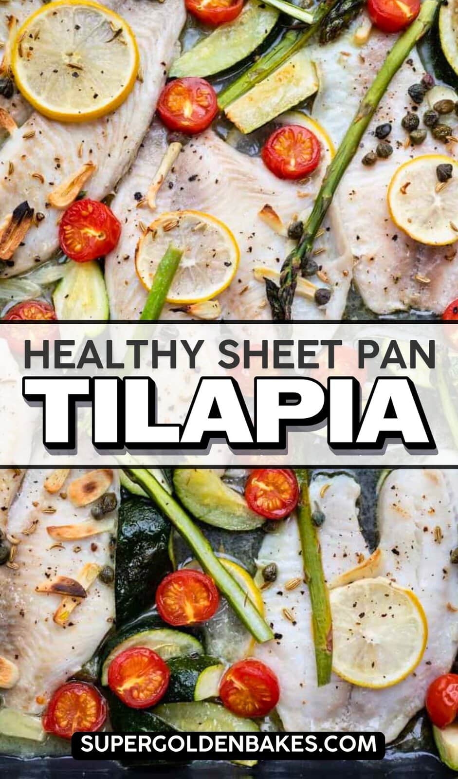 Sheet pan with raw tilapia fillets topped with lemon slices, cherry tomatoes, capers, garlic, and green vegetables, ready to be baked. Text overlay reads Healthy Oven-Baked Tilapia—perfect for easy sheet pan tilapia recipes.
