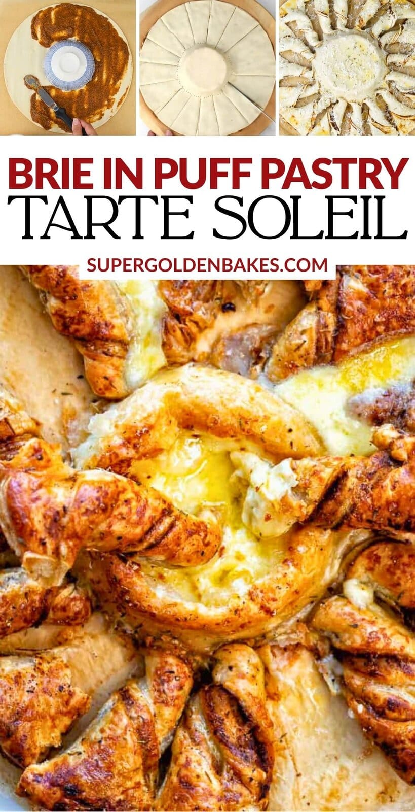 Three-step photos show the making of a Brie Puff Pastry tart, followed by a close-up of the golden, twisted pastry with melted cheese in the center. Text reads: Brie in Puff Pastry Tarte Soleil.