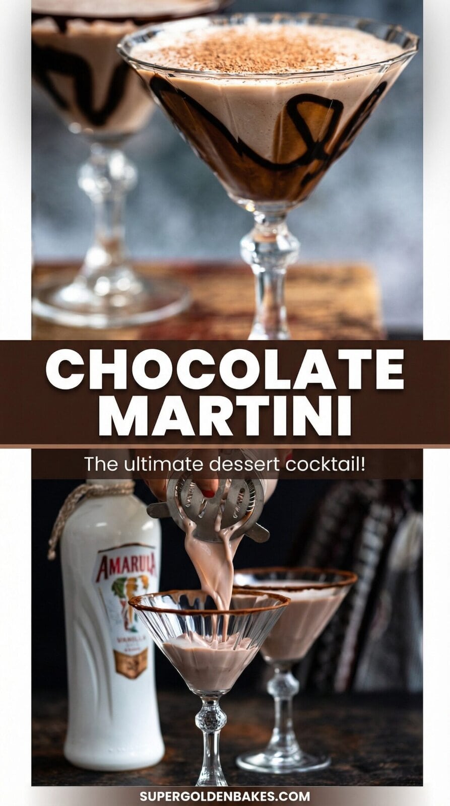 Two martini glasses filled with Chocolate Martinis, drizzled with chocolate syrup. A bottle of Amarula cream liqueur sits in the background. Text overlay reads Chocolate Martini: The ultimate dessert cocktail!.
