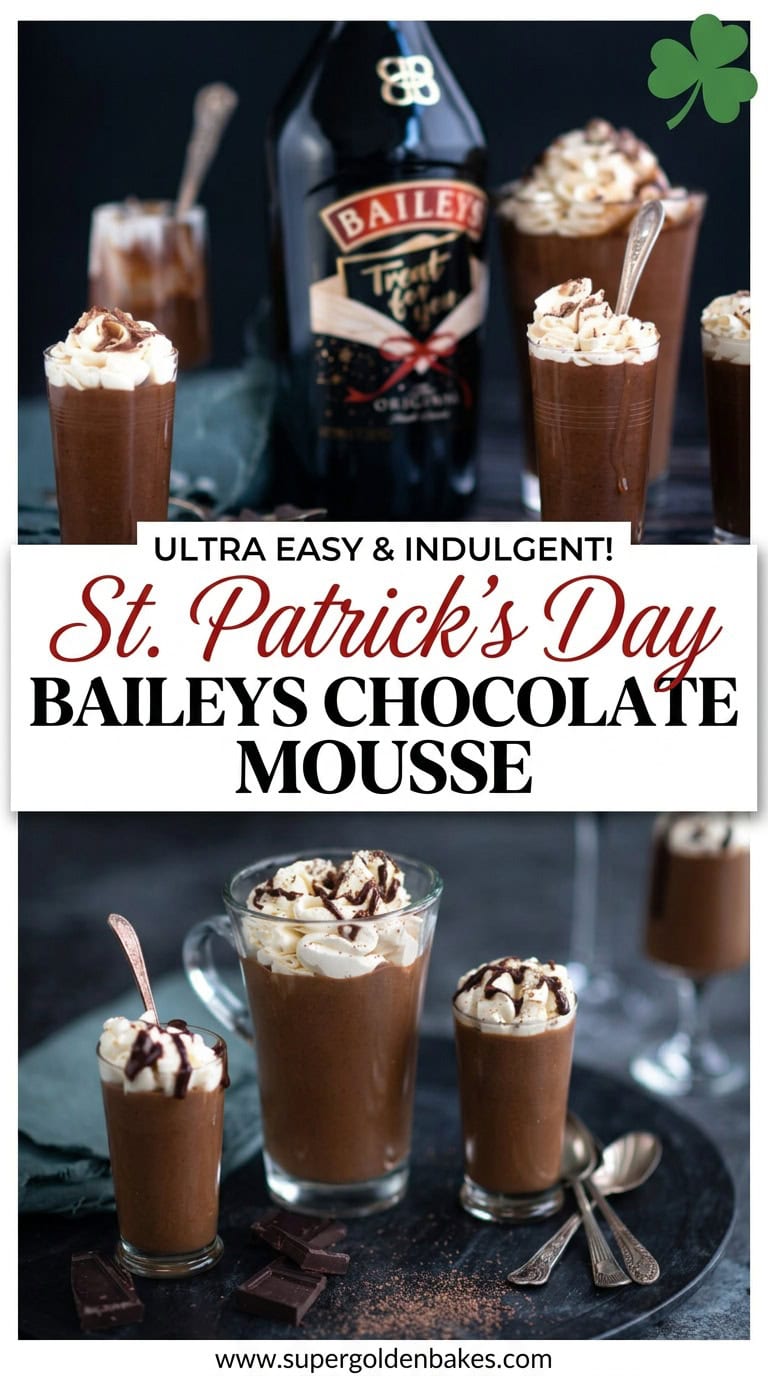 A bottle of Baileys stands behind several glasses filled with chocolate mousse, topped with whipped cream and chocolate drizzle. Text reads: St Patrick's Day Easy Baileys Chocolate Mousse. Ultra Easy & Indulgent! Try this Baileys chocolate mousse recipe.