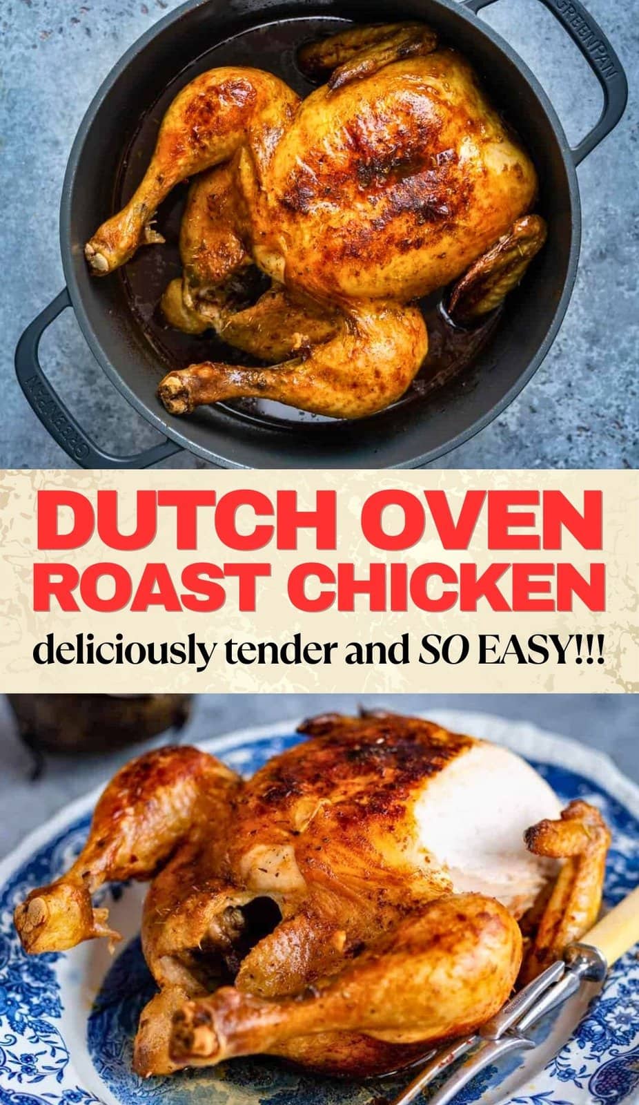 A whole pot roast chicken with crispy golden skin in a Dutch oven, served on a blue-patterned plate. The bold text reads, “Dutch Oven Pot Roast Chicken—deliciously tender and SO EASY!!!”.