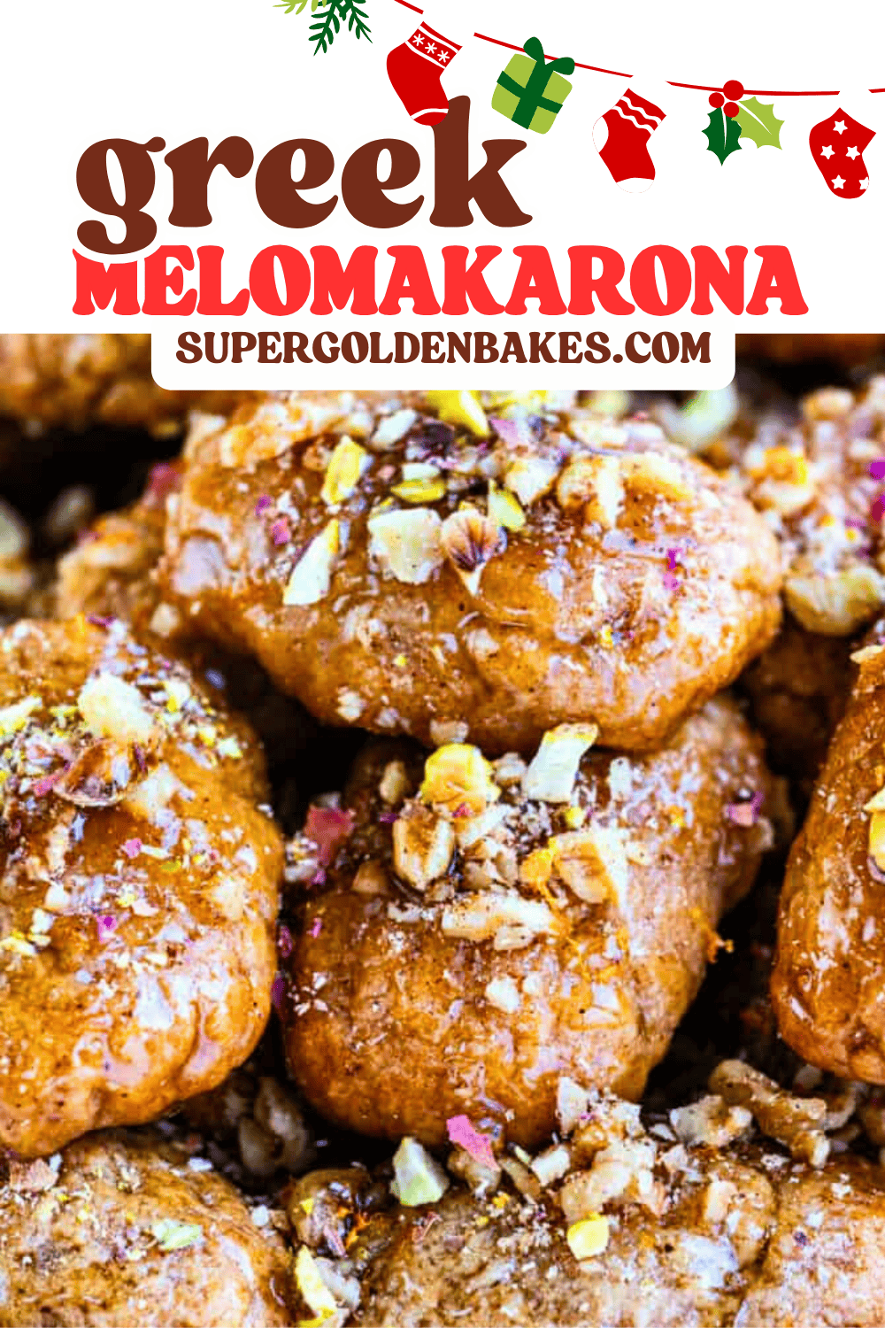 Close-up of Greek melomakarona cookies topped with chopped nuts, festive holiday graphics, and the text Melomakarona Recipe and supergoldenbakes.com at the top.