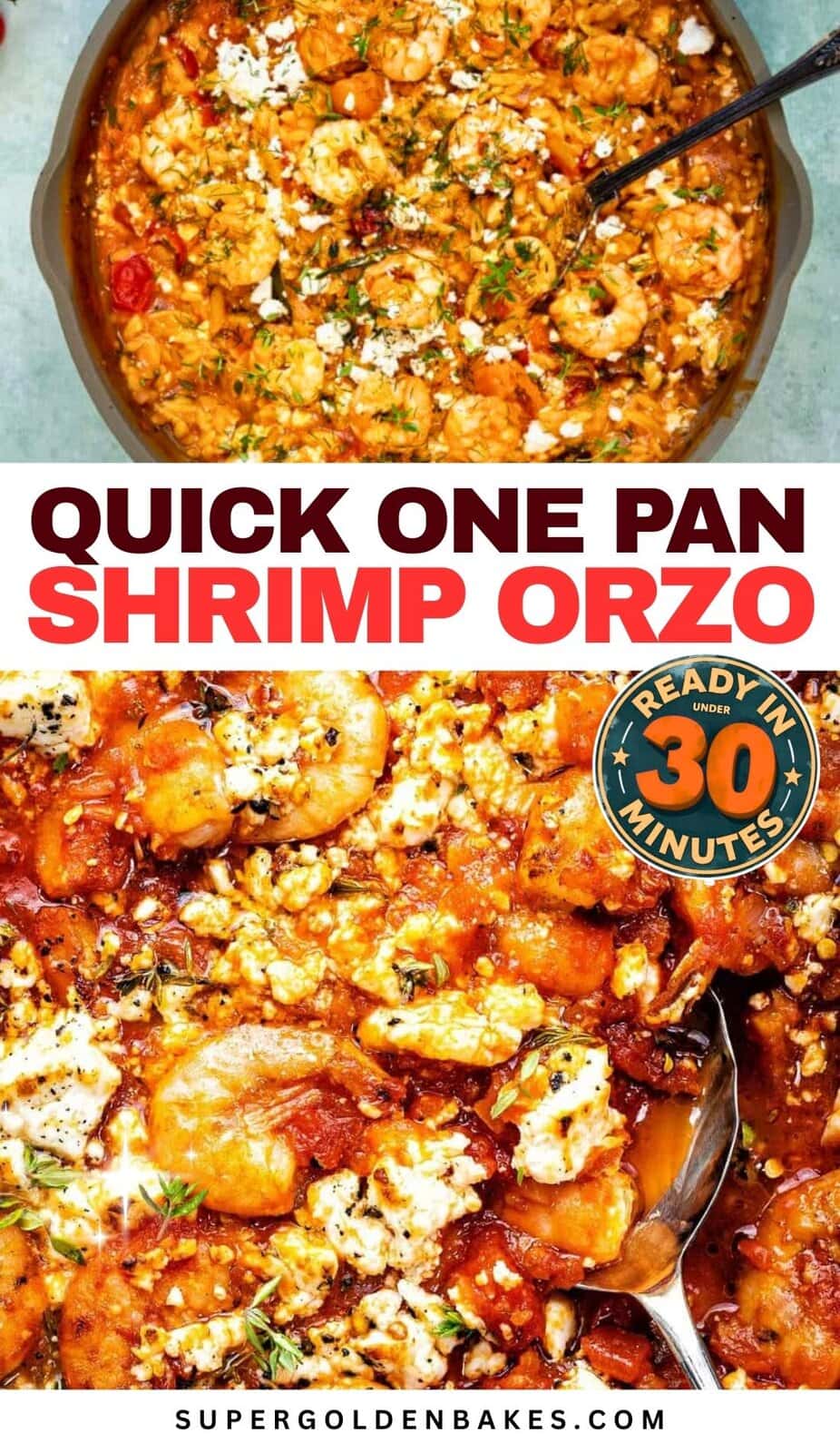 A skillet filled with Shrimp Orzo, tomatoes, orzo pasta, and crumbled cheese is shown. The dish is garnished with herbs. Text reads Quick One Pan Shrimp Orzo Recipe, Ready in under 30 minutes, with a close-up of the cooked meal.