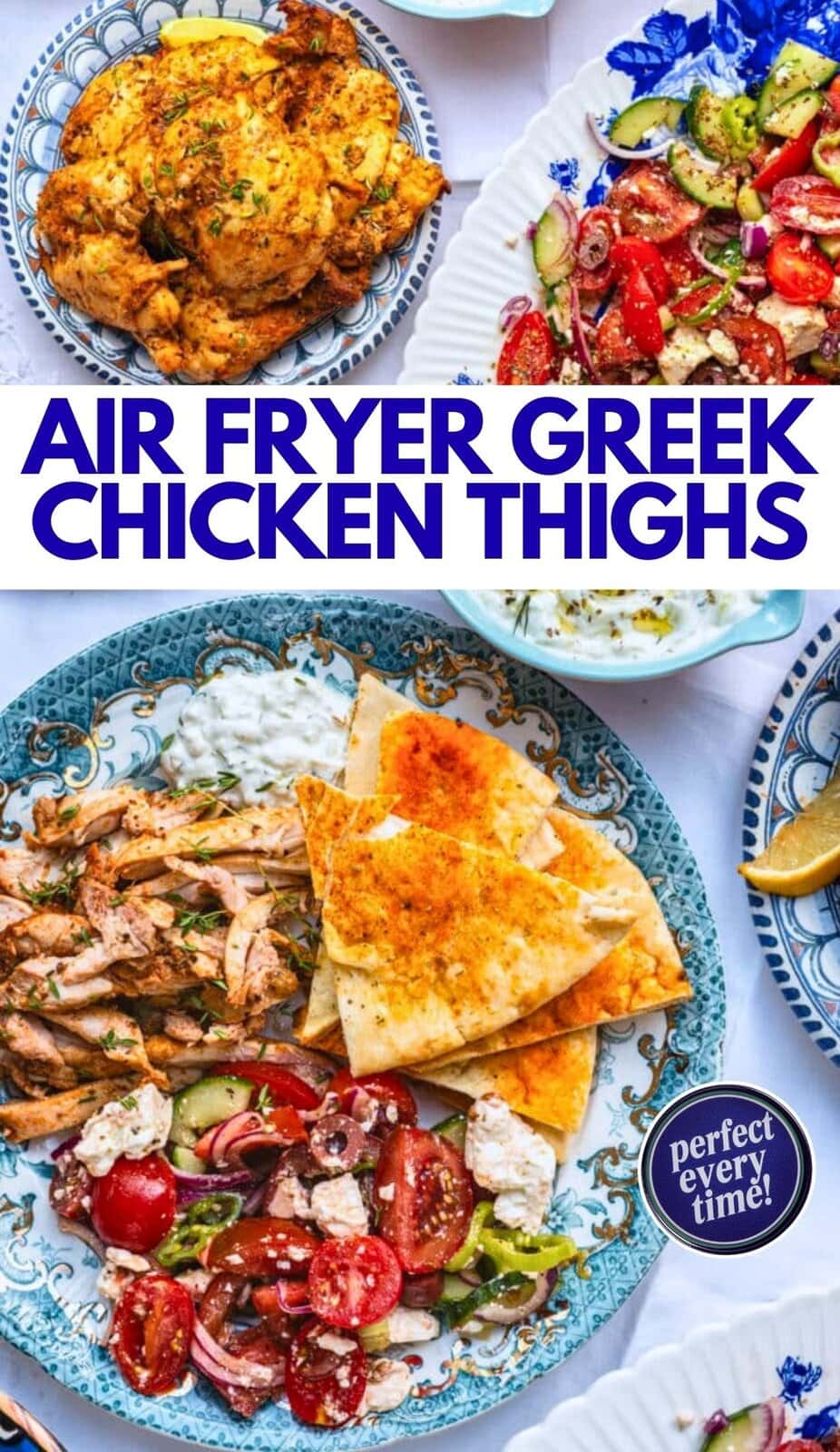 Two plates with Greek Air Fryer Chicken thighs, pita bread, tomato cucumber salad, and tzatziki sauce are shown. Text in the center reads: Air Fryer Greek Chicken Thighs—perfect every time!.