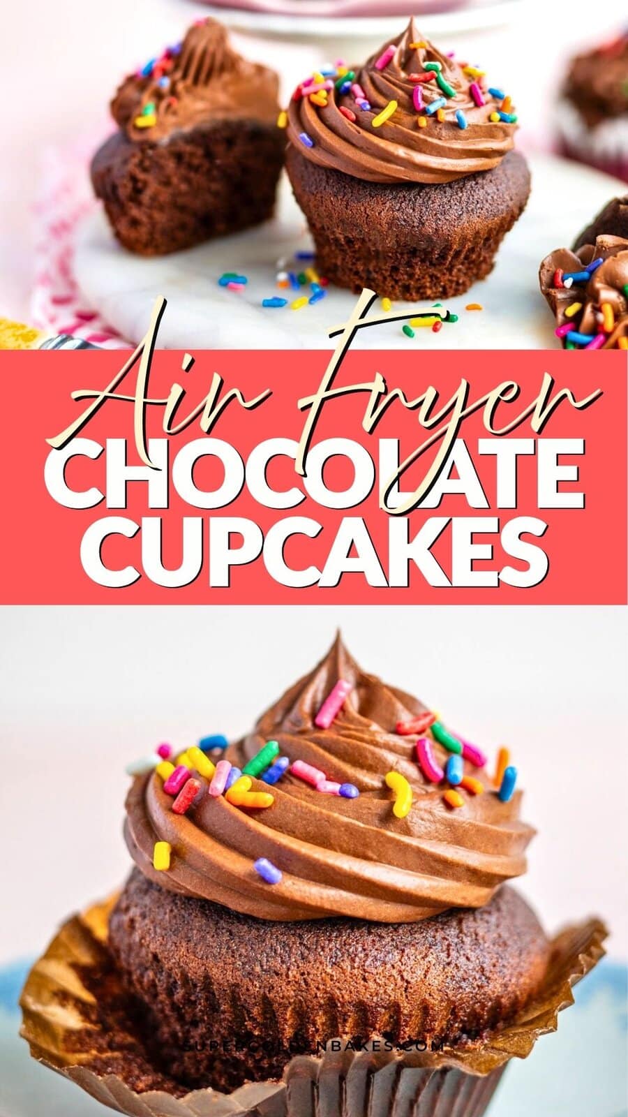 A close-up of chocolate cupcakes in air fryer topped with chocolate frosting and colorful sprinkles, with one cupcake partially unwrapped. Text reads: Air Fryer Chocolate Cupcakes.