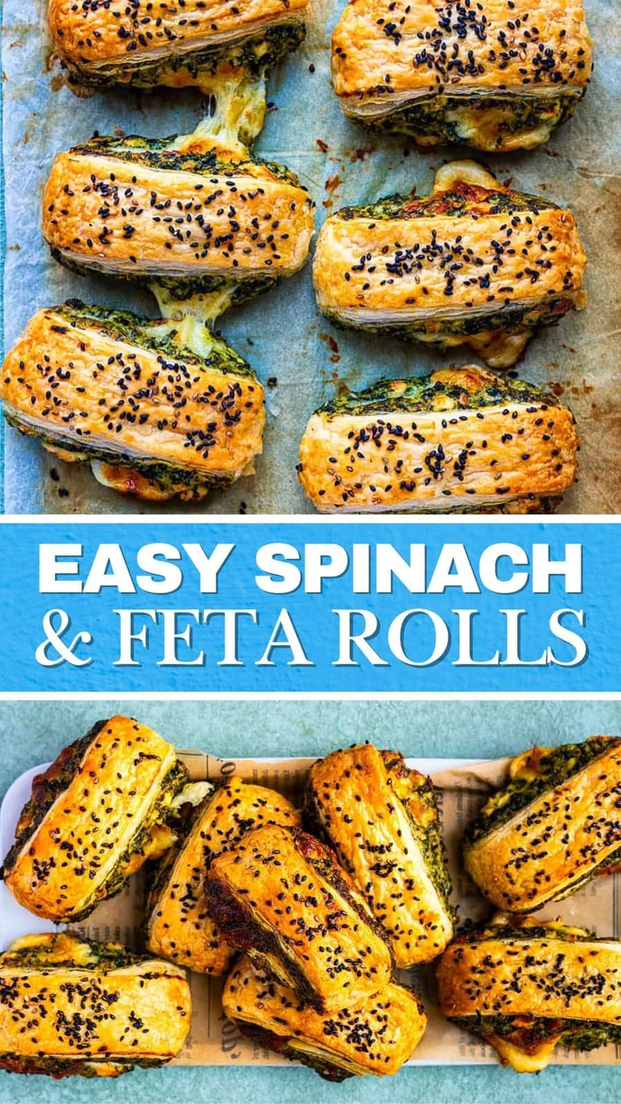 Golden, flaky spinach and feta rolls topped with black sesame seeds are arranged on baking paper. Bold text in the center reads, EASY SPINACH & FETA ROLLS. The rolls are shown from above in two separate images.