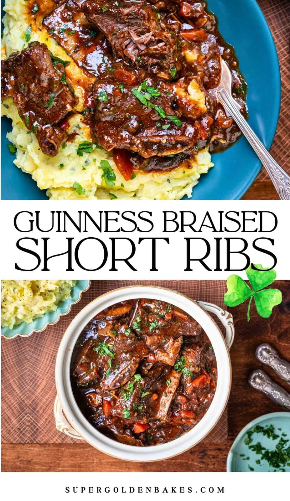 A bowl of Guinness Braised Short Ribs served over mashed potatoes with rich gravy. Below, a casserole dish with more Guinness Braised Short Ribs sits on a wooden table. Text reads “Guinness Braised Short Ribs.”.