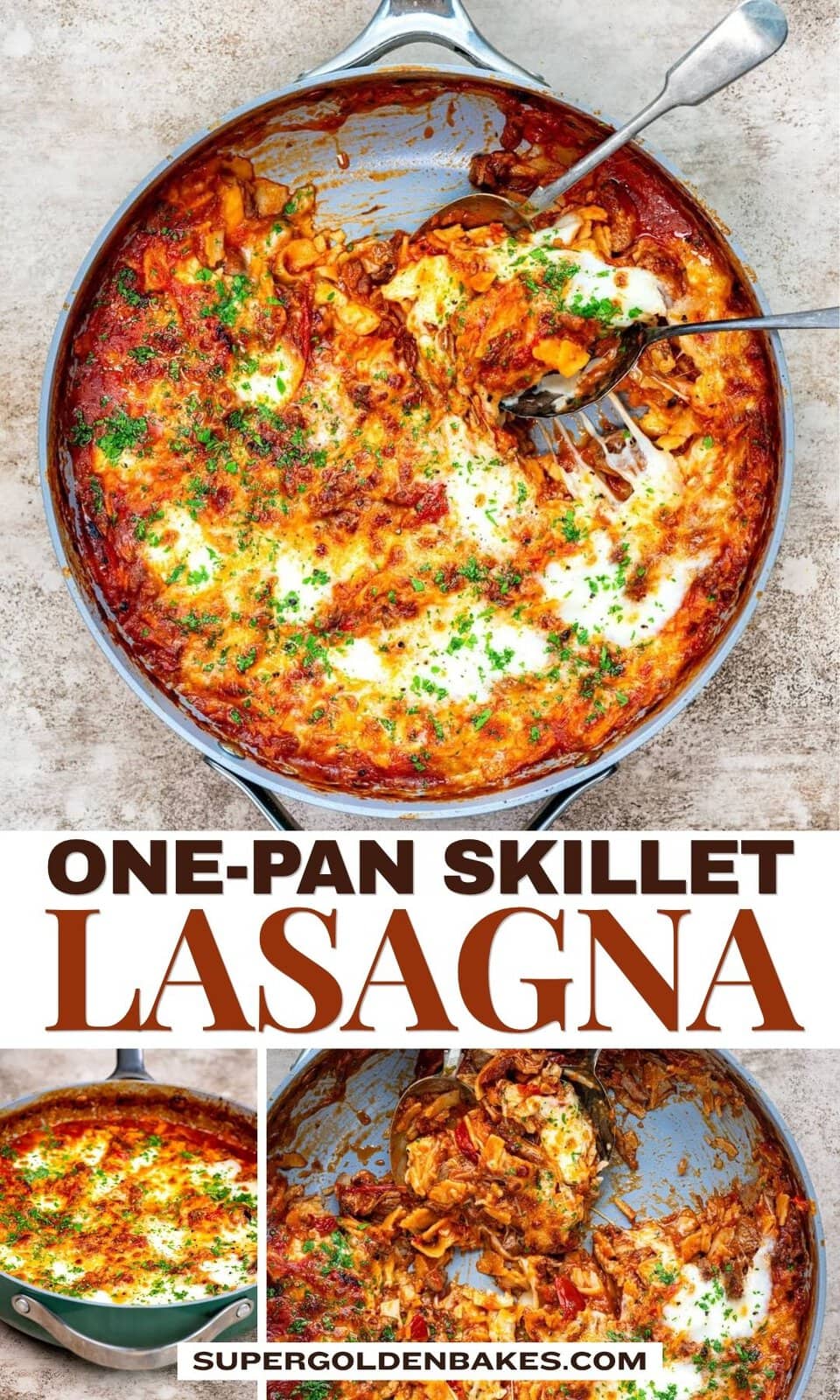 A skillet filled with cheesy, baked Skillet Lasagna topped with fresh herbs. Two spoons rest in the pan. Three smaller images show close-ups of this one pan lasagna. Text reads One-Pan Skillet Lasagna and supergoldenbakes.com.