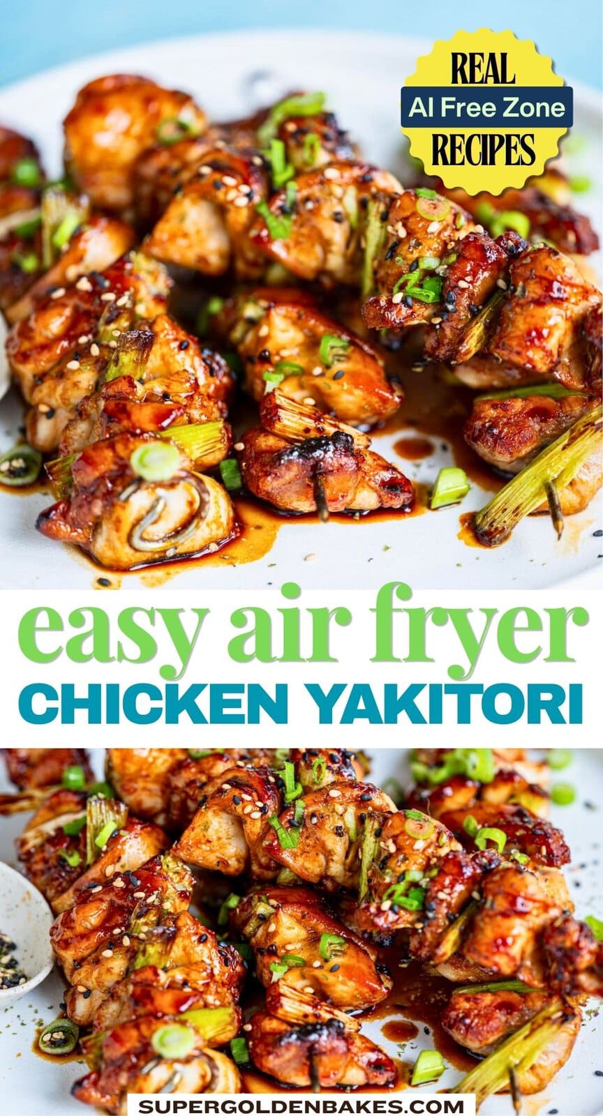 Close-up of Yakitori Chicken skewers garnished with chopped green onions and glaze, arranged on a white plate. Text overlays read “easy Air Fryer Chicken Yakitori,” “REAL RECIPES,” and “SUPERGOLDENBAKES.COM.”.