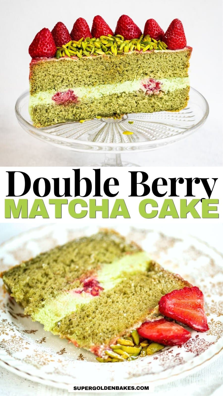 A slice of green Matcha Cake with strawberries and pistachios on top, filled with cream and berries, is displayed on a glass stand and plate. The text reads: Double Berry Matcha Cake—try our favorite Matcha Chiffon Cake Recipe!.