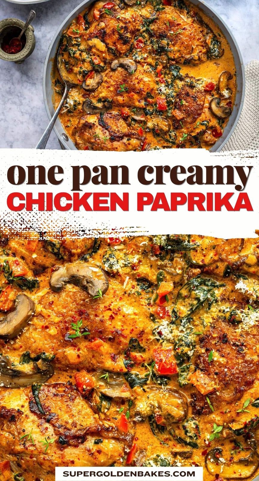 Top-down view of a skillet filled with creamy Chicken Paprika, mushrooms, red peppers, and spinach in a rich sauce. Bold text reads “One Pan Creamy Chicken Paprika.” The dish looks golden, hearty, and flavorful.