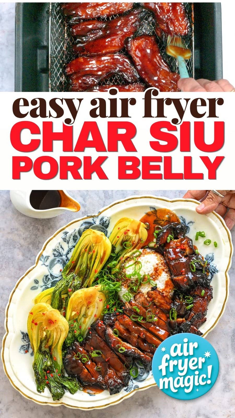 Top: Pork belly being glazed in an air fryer. Bottom: Plated Air Fryer Char Siu pork belly with rice and bok choy, garnished with green onions and sauce. Text: Easy Air Fryer Char Siu pork belly—air fryer magic!.