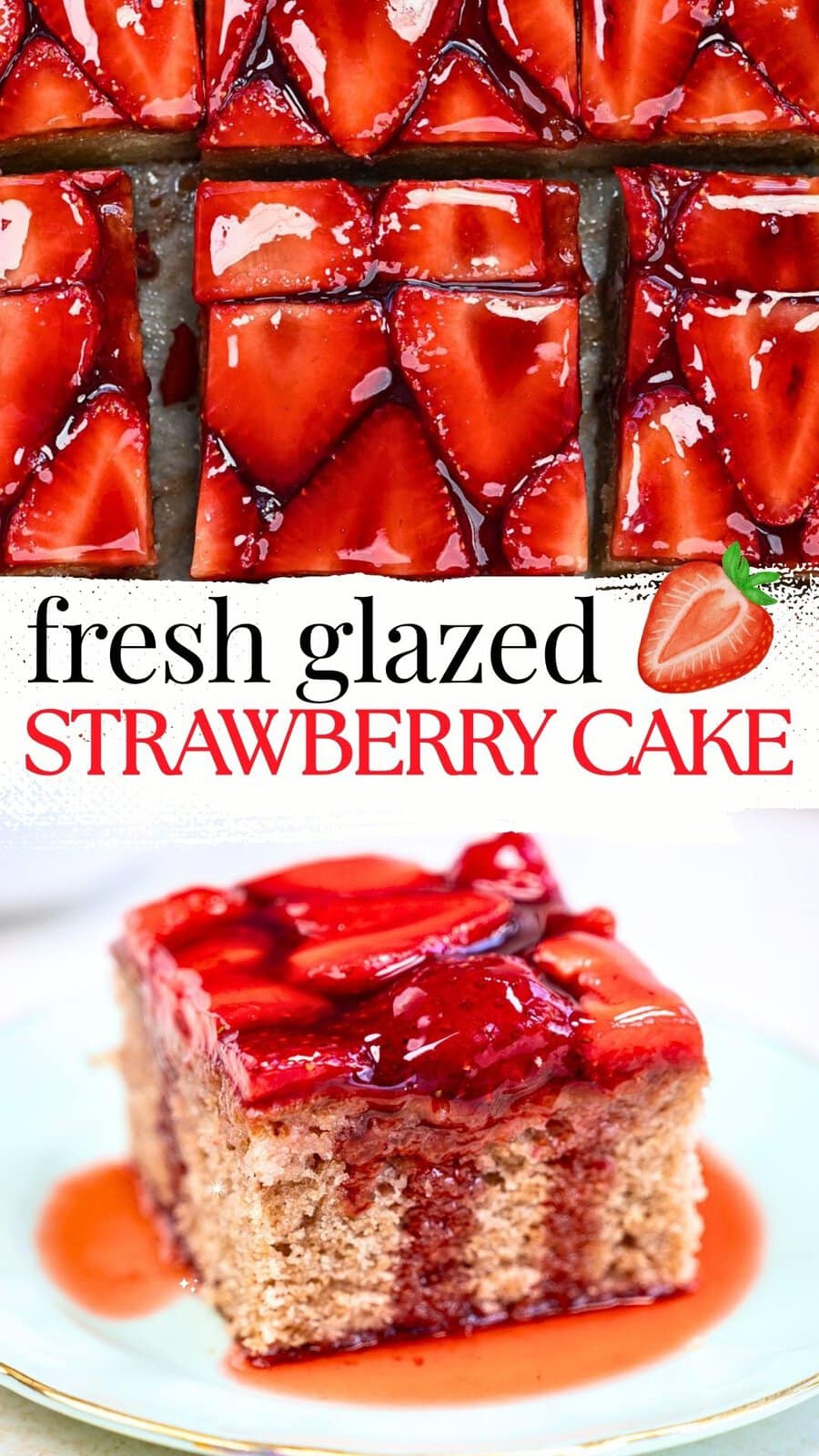 Slices of fresh glazed strawberry cake with vibrant red strawberries on top, one piece served on a plate, and the text “Fresh Strawberry Cake” with a charming strawberry illustration.