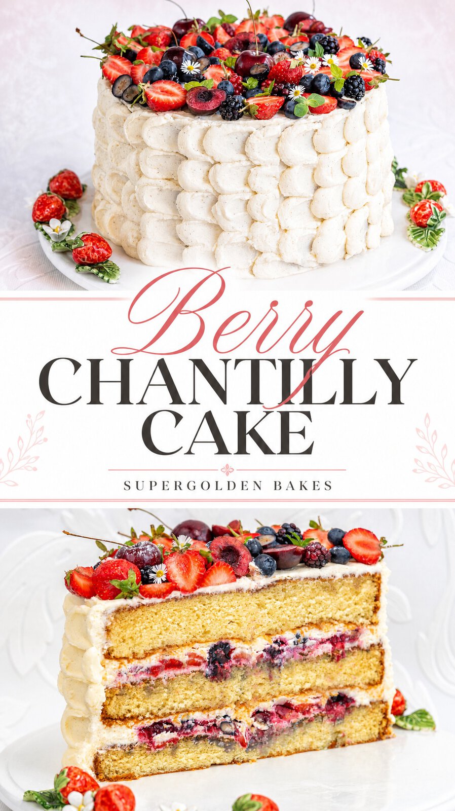 A tall, bakery style Chantilly cake with white frosting, decorated with fresh strawberries, cherries, and blueberries. One slice is cut, revealing layers of cake, cream, and berries—just like the famous Whole Foods copycat. Text reads Berry Chantilly Cake.