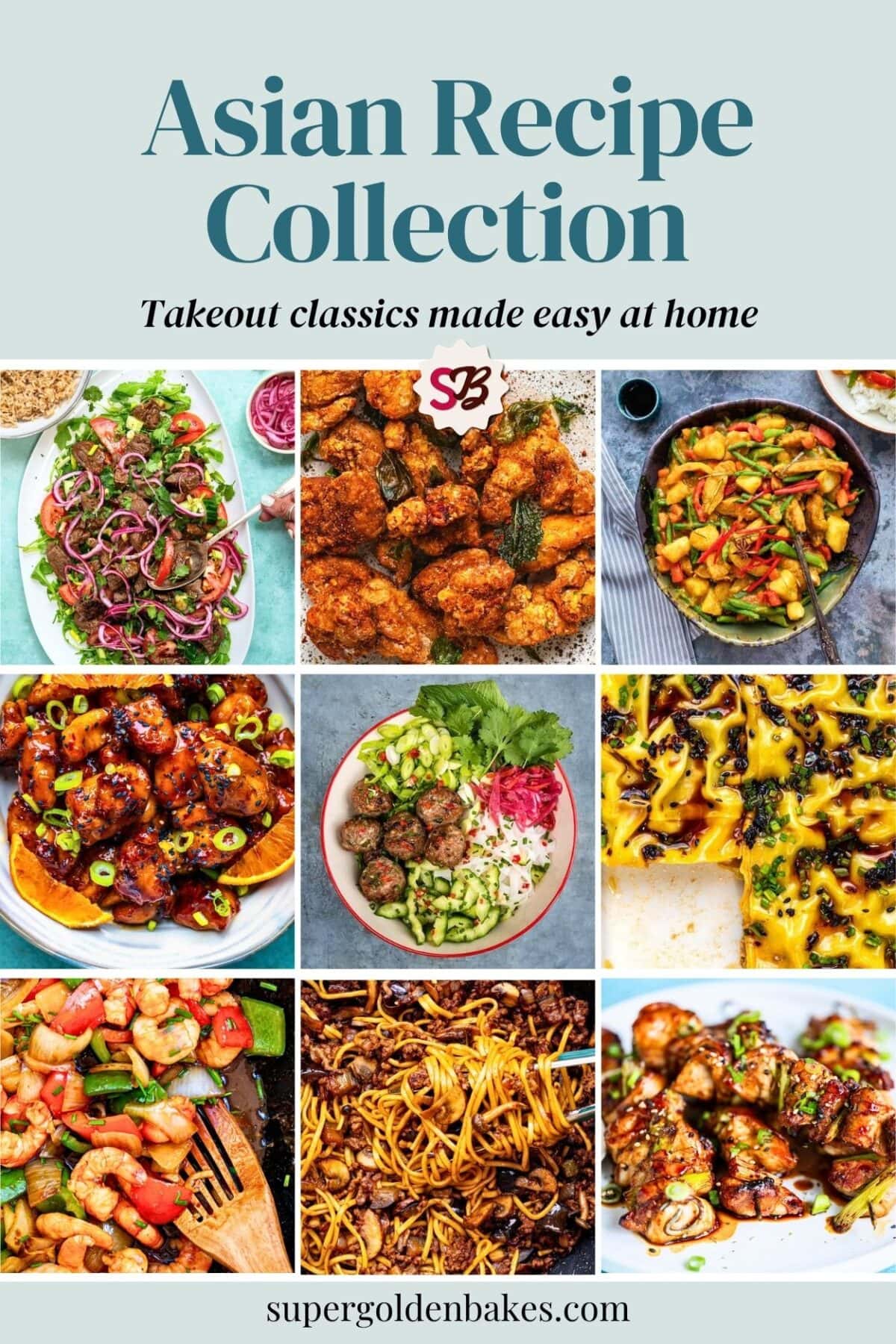 A collage of colorful Asian dishes like noodles, fried chicken, stir-fries, and salads, with the text Asian Recipe Collection: Easy Asian recipes for your favorite takeout classics at home at the top and supergoldenbakes.com at the bottom.