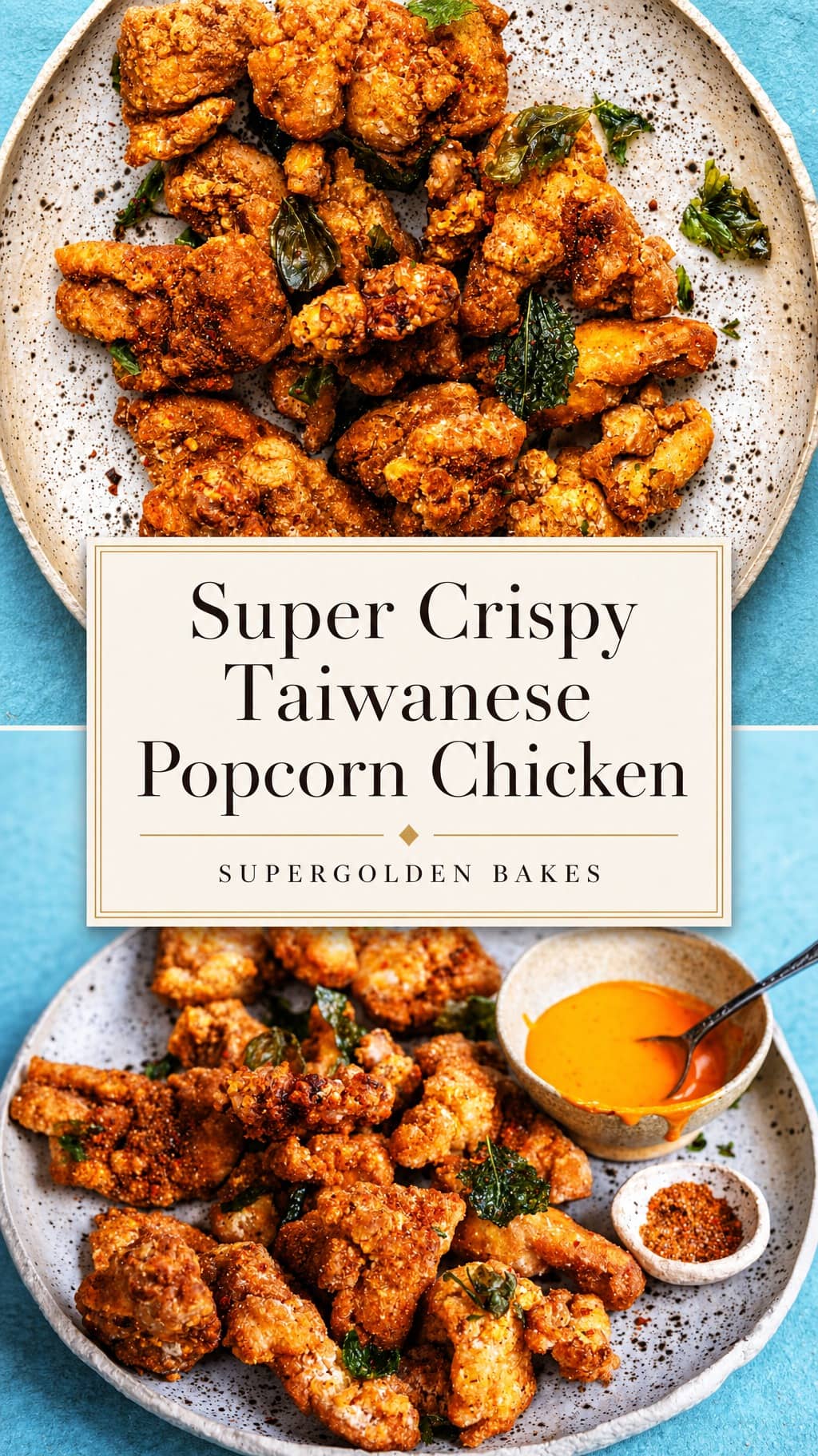 Two plates of crispy, golden-brown Taiwanese fried chicken popcorn are shown, garnished with herbs. A small bowl of orange dipping sauce and a spoon are on the bottom plate. Text in the center reads, Super Crispy Taiwanese Popcorn Chicken.