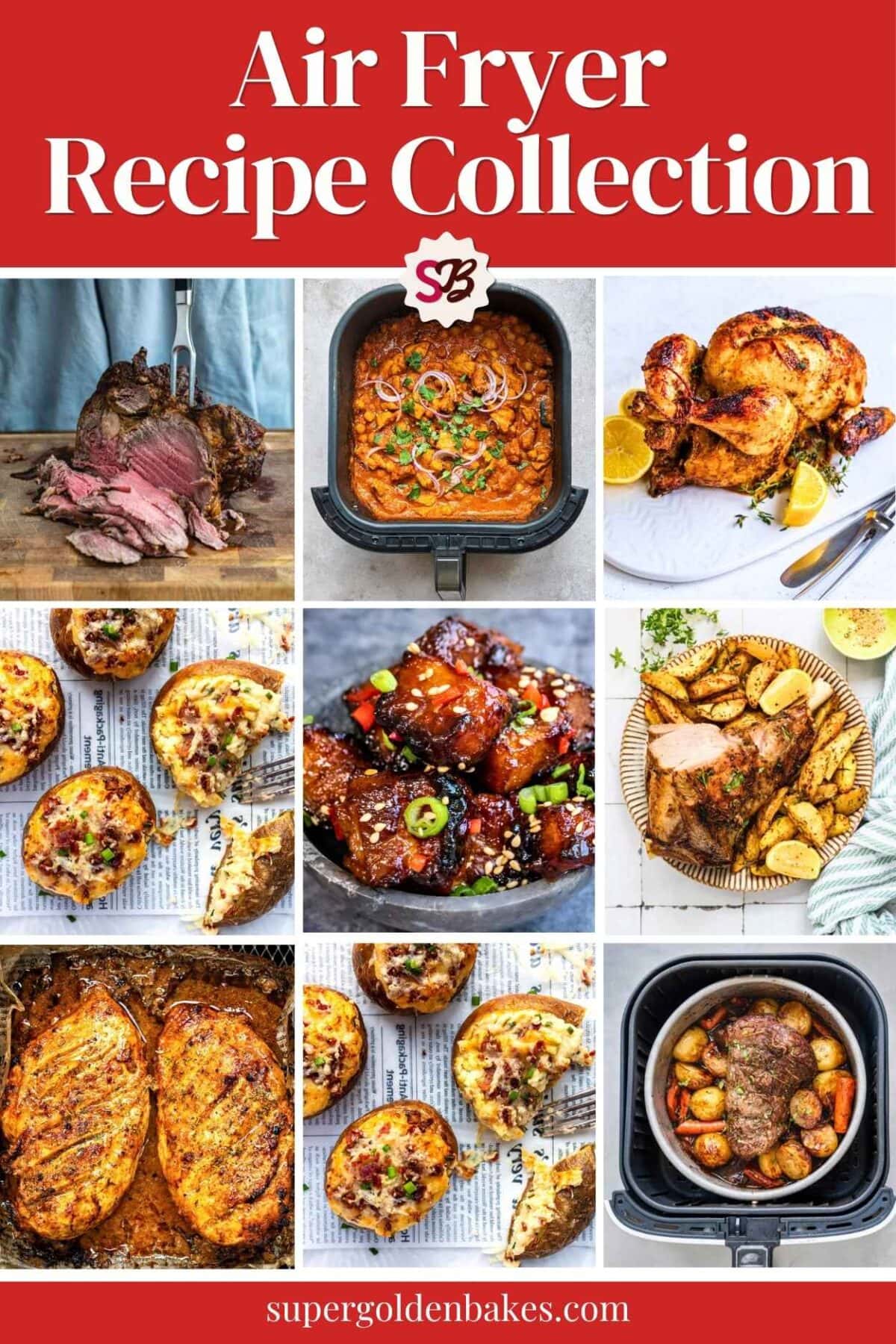 A collage of nine air fryer recipes including roast beef, curry, whole chicken, stuffed potatoes, glazed chicken bites, and roasted vegetables, with the text Air Fryer Recipe Collection at the top and supergoldenbakes.com at the bottom.