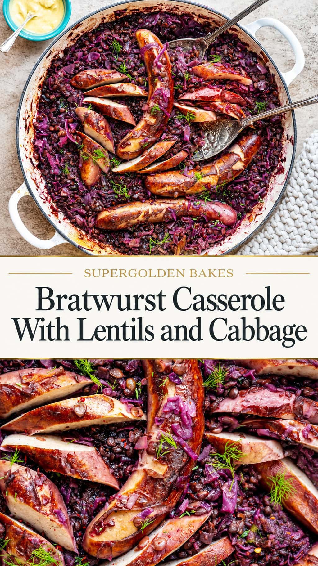 Two photos of bratwurst casserole – a braiser of bratwurst, lentils and red cabbage and a close-up of the sliced sausages – with the title Bratwurst Casserole With Lentils and Cabbage