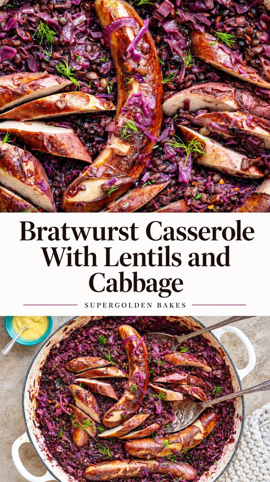 Close-up of sliced bratwurst over red cabbage and lentils above a braiser of the finished casserole, with the title Bratwurst Casserole With Lentils and Cabbage