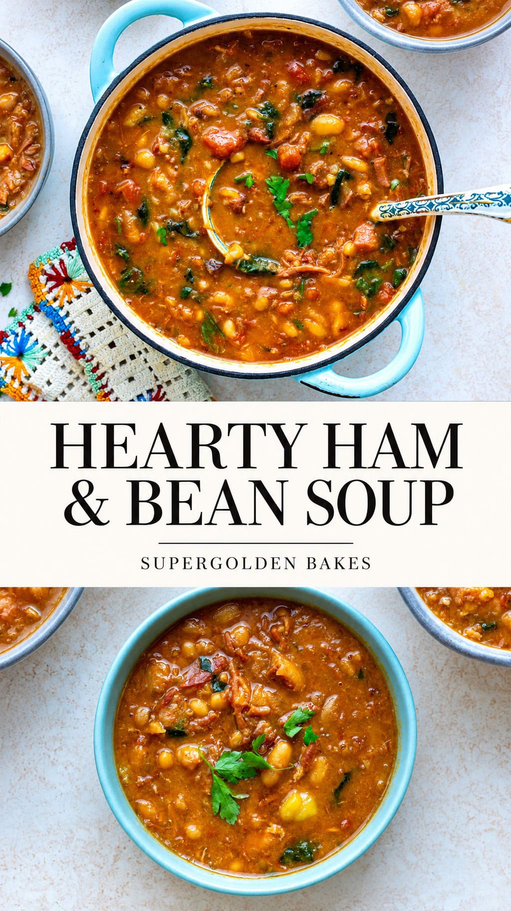 A large pot of hearty ham and bean soup sits above a bowl of the same recipe, with text reading Hearty Ham & Bean Soup in the center.