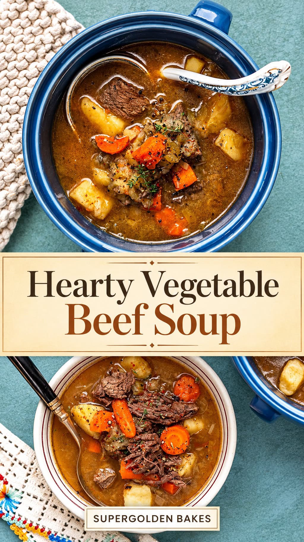 Two bowls of beef and vegetable soup with spoons, with the text Hearty Vegetable Beef Soup and SUPERGOLDEN BAKES overlaid.