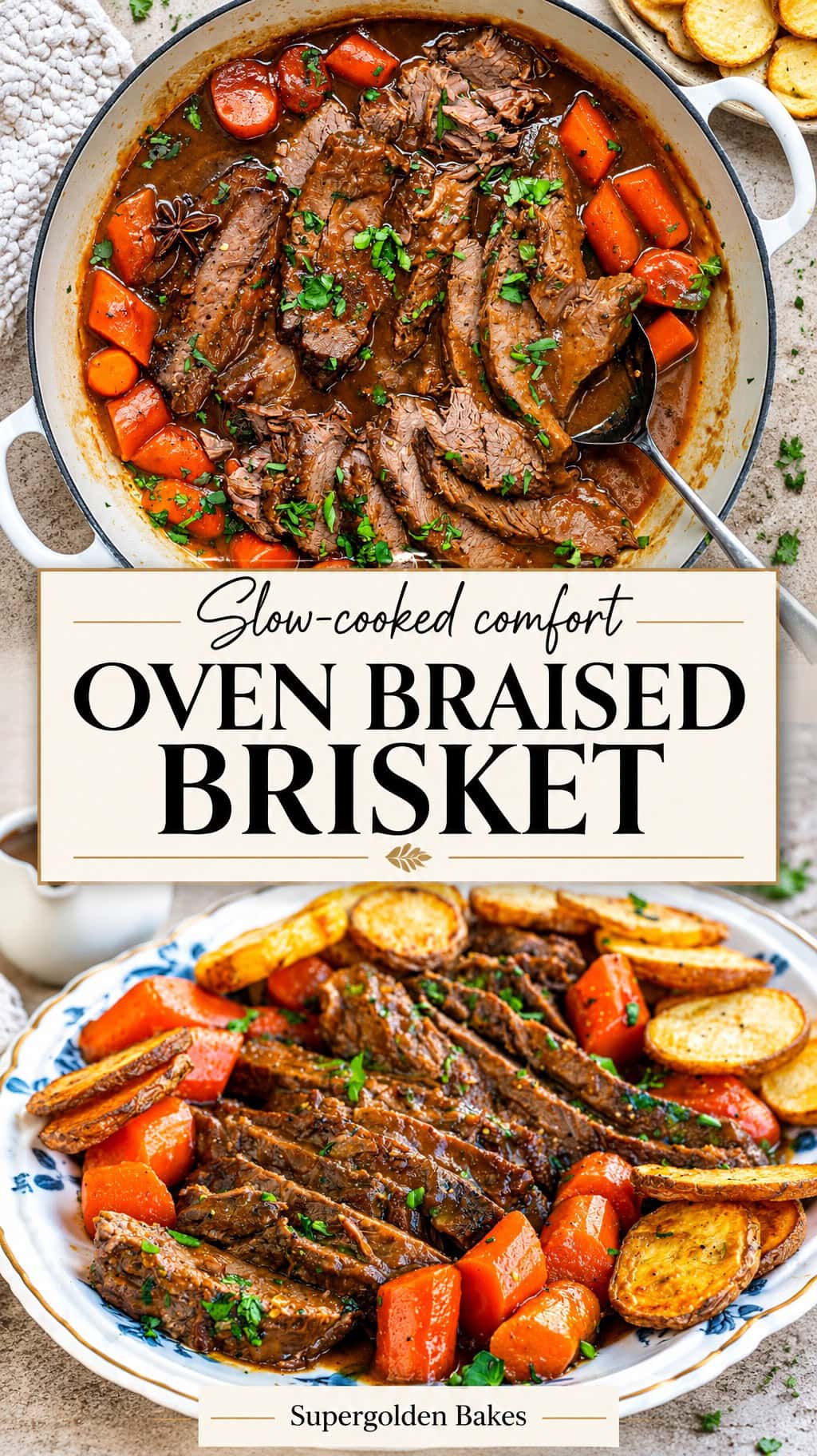 Two-panel pin of sliced braised brisket with carrots in a white Dutch oven and on a blue and white platter with roast potatoes, with the text Slow-cooked comfort Oven Braised Brisket.
