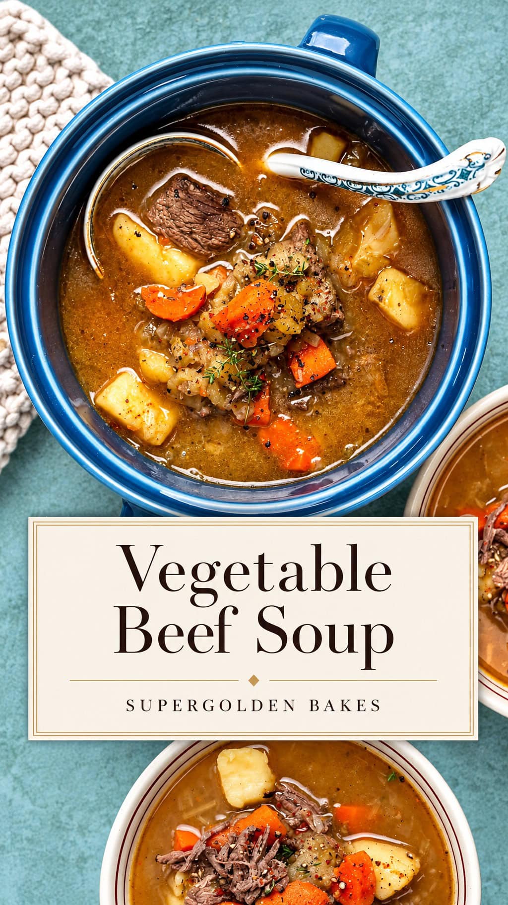 Bowls of beef and vegetable soup with a text overlay reading Vegetable Beef Soup, Supergolden Bakes.